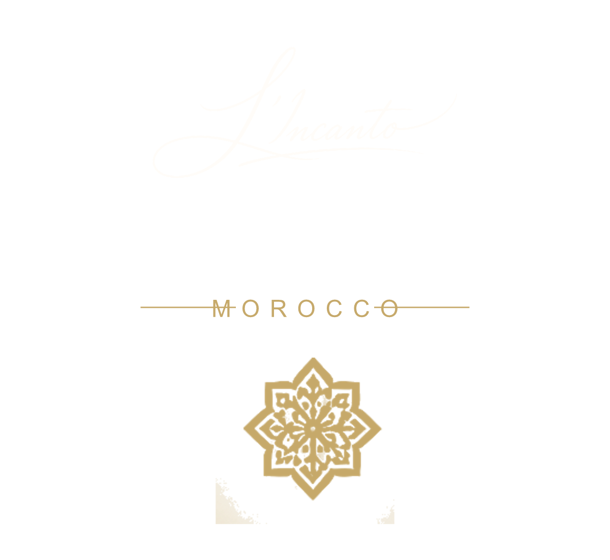 L'Incanto — Morocco